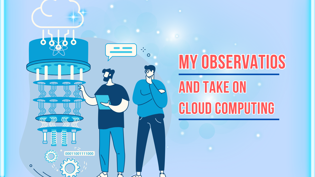 My Observations and Take on Cloud Computing, Nitin Tiwari Mumbai, Aarav Global Group business owner